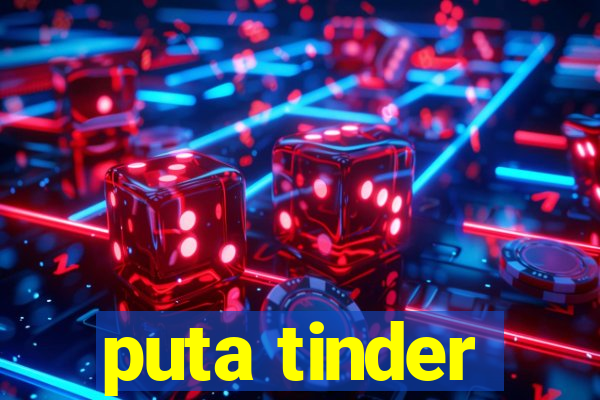 puta tinder